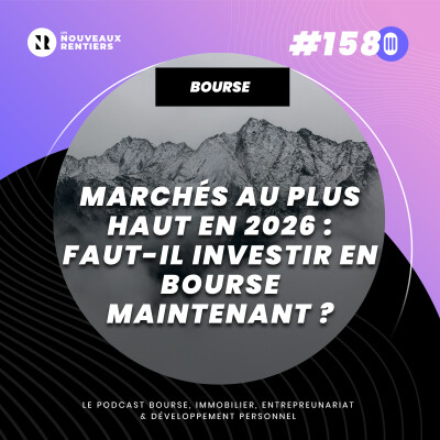 #158 Marchés au plus haut en 2026 : faut-il investir en bourse maintenant ? (Données, études et retour d'expérience) cover