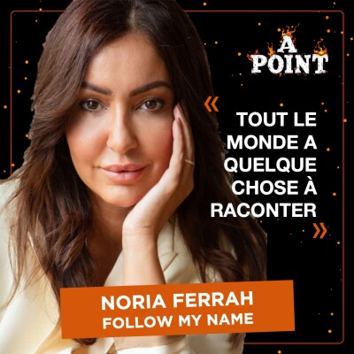 Tout le monde a quelque chose à raconter - Noria Ferrah dans À POINT cover