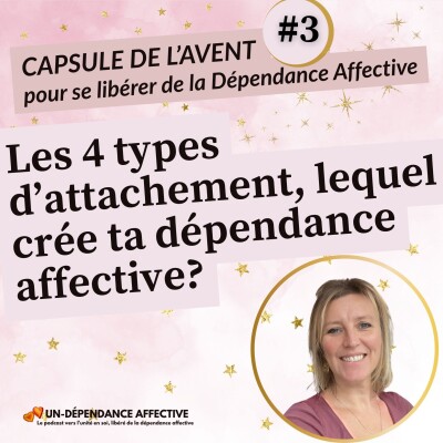 #3 - Comprendre les 4 types d’attachement facilement ! cover