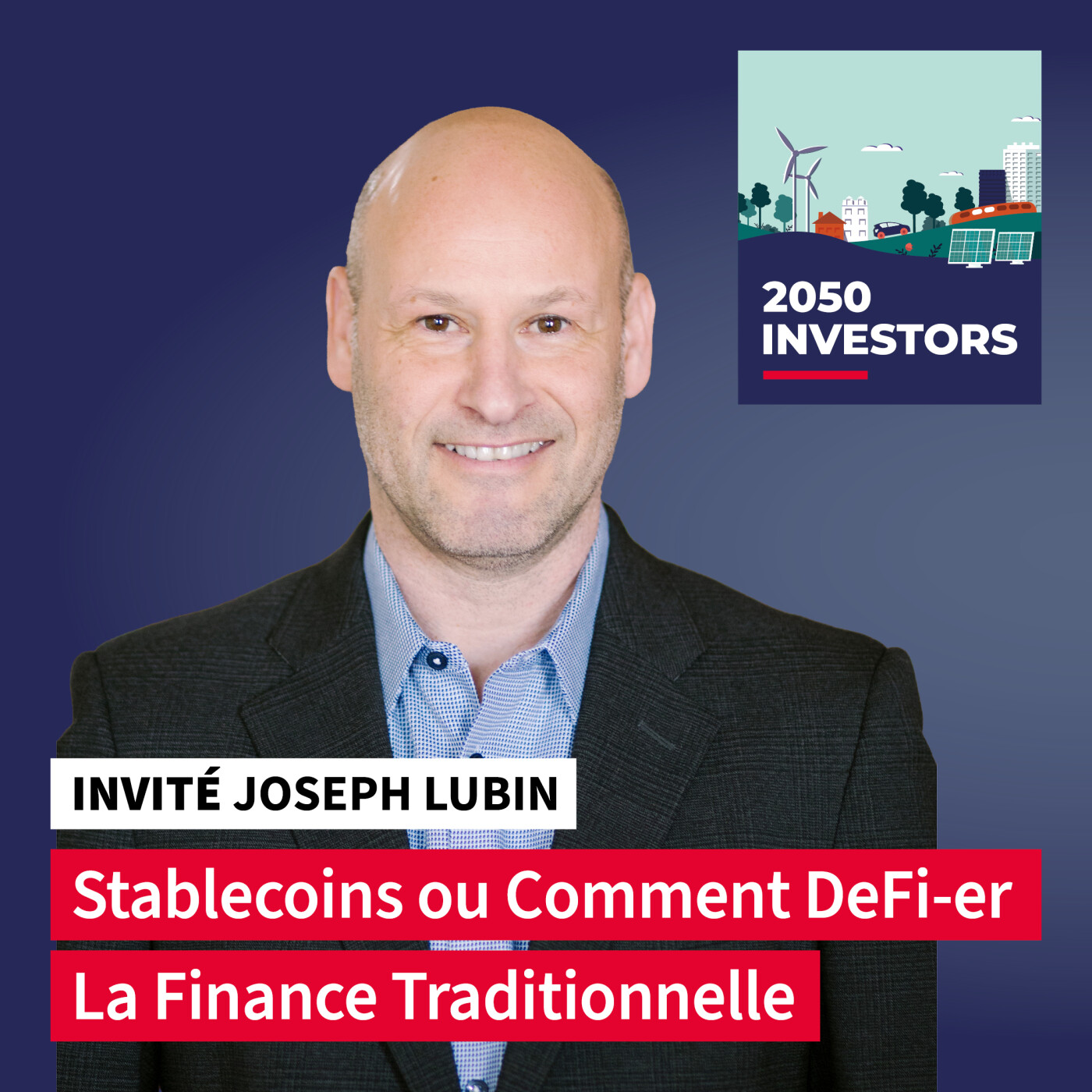 📣 Stablecoins ou Comment DeFi-er La Finance Traditionnelle avec Joseph Lubin, cofondateur d’Ethereum