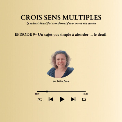 #S3 #EP09 Un sujet pas facile à aborder ... le deuil cover