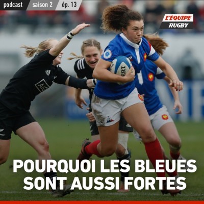 Pourquoi les Bleues sont aussi fortes cover