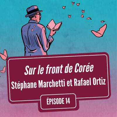Sur le front de Corée, avec Stéphane Marchetti et Rafael Ortiz | Festival Quai des Bulles 2025 cover