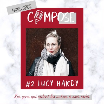 Hors-série #2 - Lucy Hardy, "J'adore voir l'être humain se déployer" cover