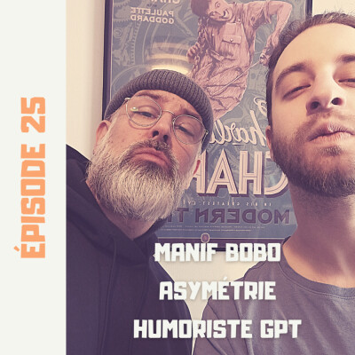 S01E25 - Manif bobo, Asymétrie, Humoriste GPT cover