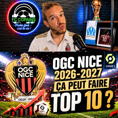 Focus Ligue 1 saison 2026-2027 - L'OGC Nice ça peut faire top 10 ? cover