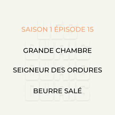 S01E15 - Grande chambre, Seigneur des ordures, Beurre salé cover