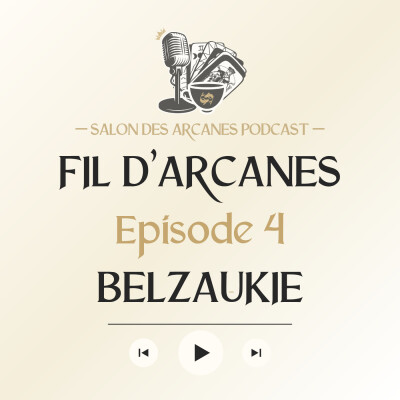 #4 · Belzaukié | Fil d’Arcanes : le Tarot de Belzaukié cover