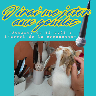 Journal du 12 août - l'appel de la croquette cover