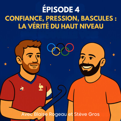 Sport de haut niveau : gérer la pression, reconstruire la confiance - Blaise Rogeau (JO Paris 2024) cover