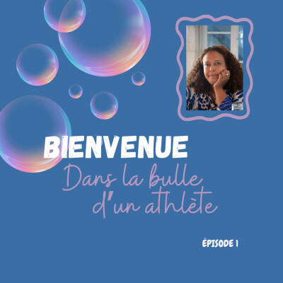 Bienvenue dans la Bulle d'un athlète - épisode 1 cover