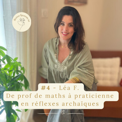 #4 - Léa F.  De prof de maths à praticienne  en réflexes archaïques cover