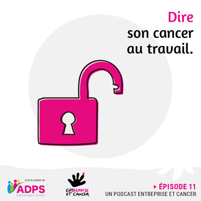 EPISODE 15 : Dire son cancer au travail cover
