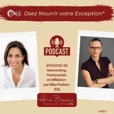 #50 - Networking, Partenariats et Affiliation par The connexion Queen Biba Pedron (1/2) cover