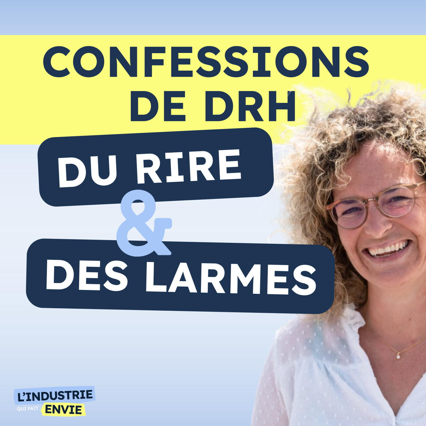 Confessions d'une DRH de l'Industrie : “DRH ou pas, on est juste humain” episode artwork