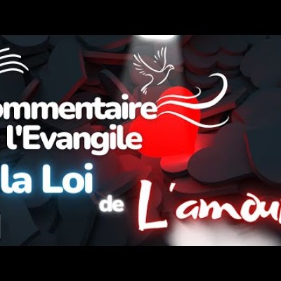La loi de l'amour / aime ton prochain ! Commentaire de l'Évangile | Homélie – Dimanche 12 février cover