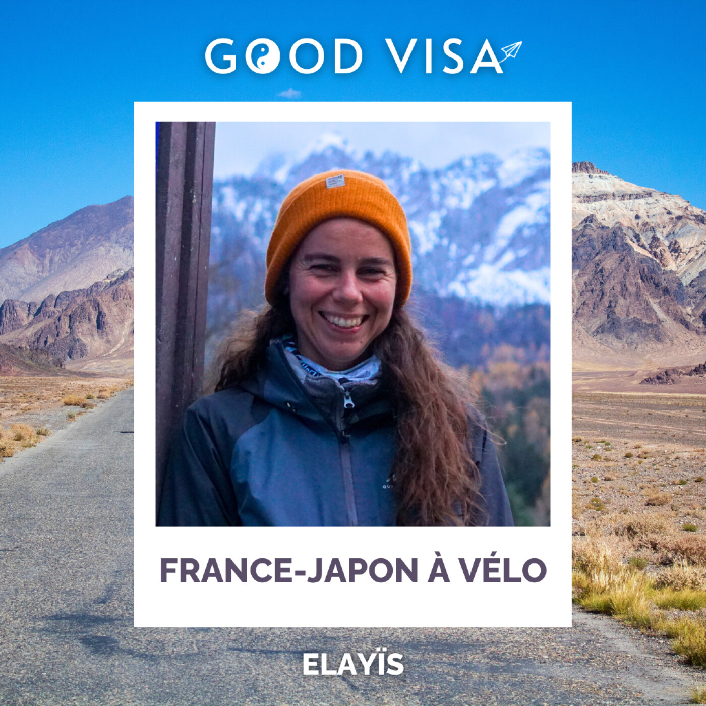 #40 - FRANCE/JAPON à vélo : Elle voyage 14 mois seule sur les routes de la soie (Elayïs)