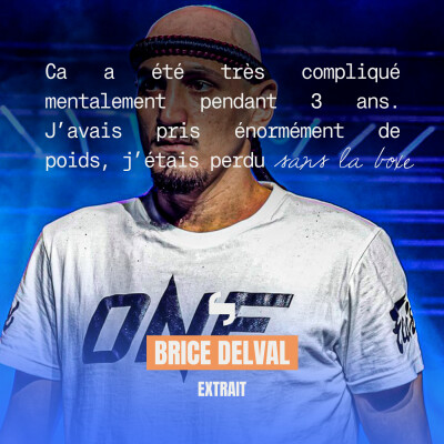 [EXTRAIT] Brice DELVAL - De  champion du monde de Muay Thaï à la descente aux enfers cover