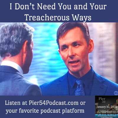 Episode 299: I Don’t Need You and Your Treacherous Ways 1/10/22 cover