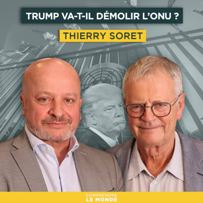 Trump va-t-il démolir le système onusien ? | Entretiens géopo cover