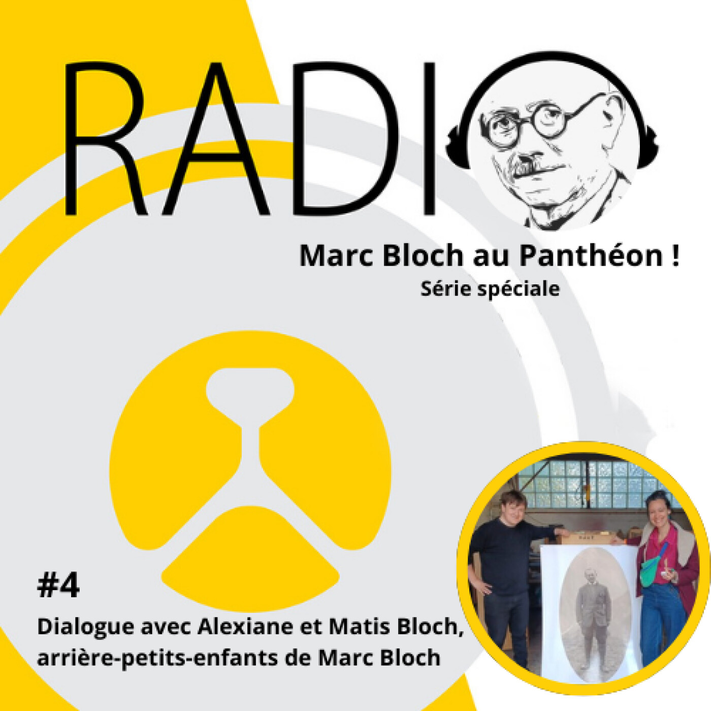 #76-Marc Bloch au Panthéon ! #4 Dialogue avec Alexiane et Matis Bloch, arrière-petits-enfants de Marc Bloch