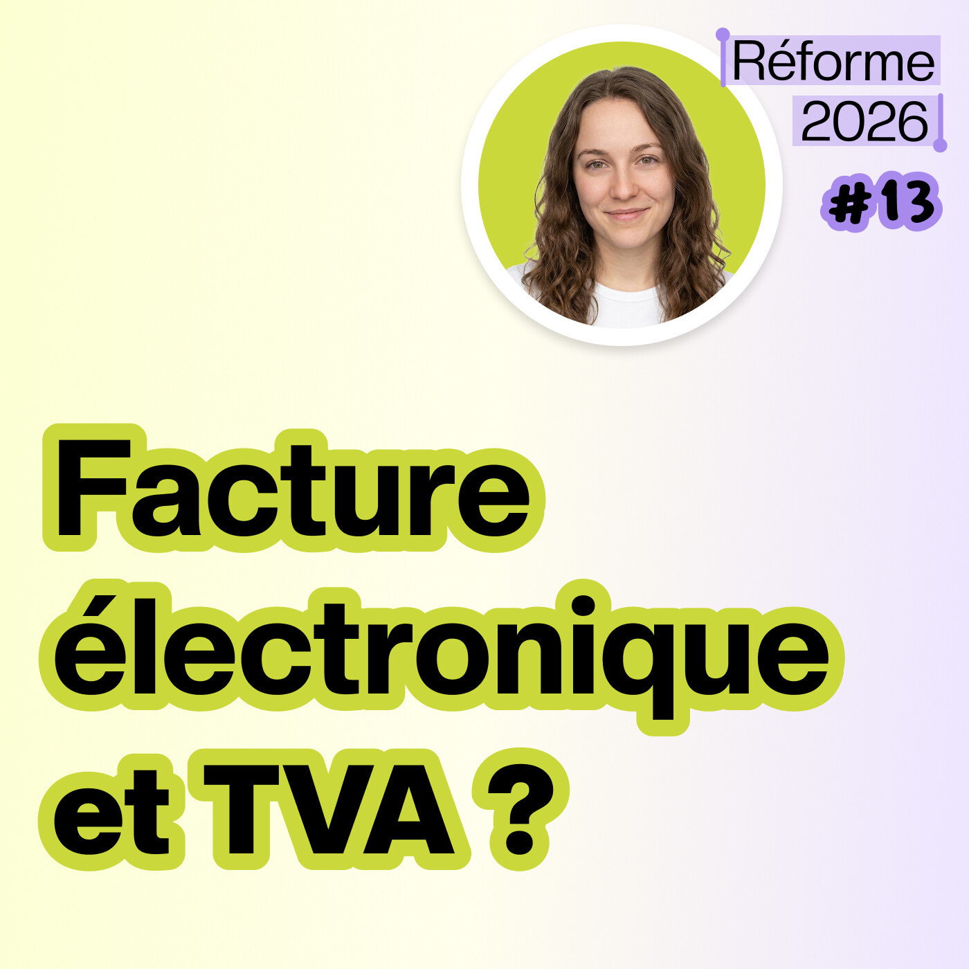 Pré-remplissage de la TVA : la simplification qui arrive avec la facturation électronique ? episode artwork