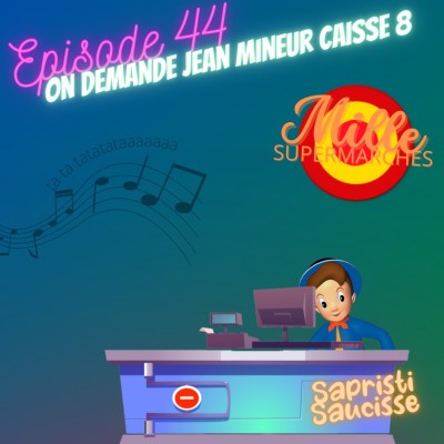 S2E5 : On demande Jean Mineur Caisse 8 cover