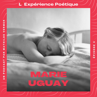 [Rediffusion] - Les fulgurances de Marie Uguay cover