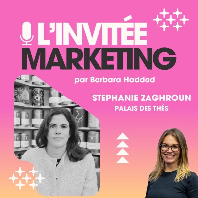 Palais des Thés : Sortir de la boutique avec du thé mais aussi de la connaissance ! L'Invitée Marketing : Stéphanie Zaghroun cover