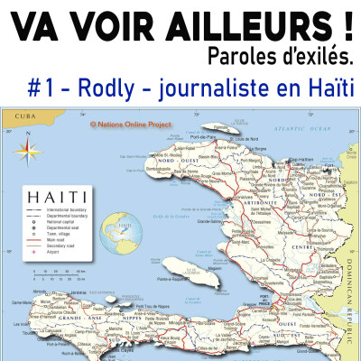 Va voir ailleurs ! #1 - Rodly, journaliste en Haïti cover