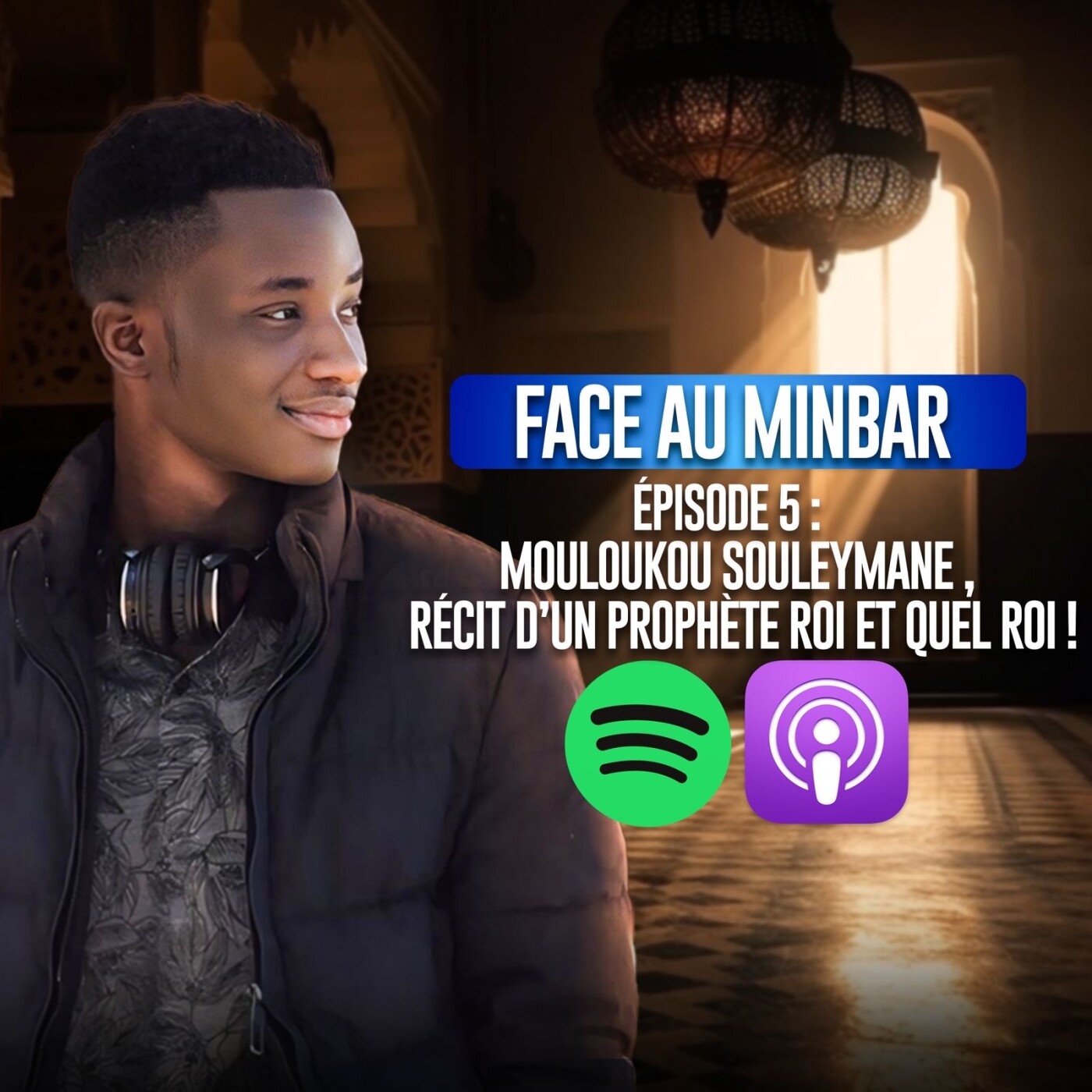 05: Mouloukou Souleymane , récit d'un Prophète roi et quel roi ! episode artwork