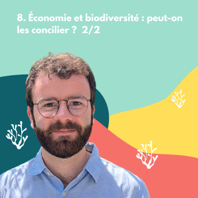 8. Économie et biodiversité : peut-on les concilier ? 2/2 cover