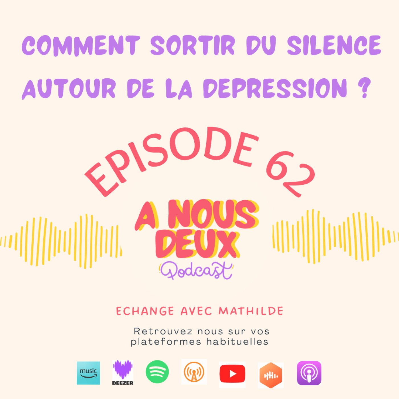 Episode 62 - Comment sortir du silence autour de la dépression ? (Avec Mathilde) episode artwork