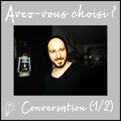 Avez-vous choisi ? - Episode 093 - Conversation avec Pierre-Olivier Bannwarth | Le conte est bon ! cover