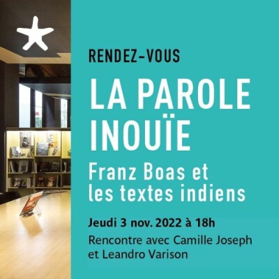 Les rendez-vous du salon de lecture - La parole inouïe, Franz Boas et les textes indiens, par Camille Joseph cover