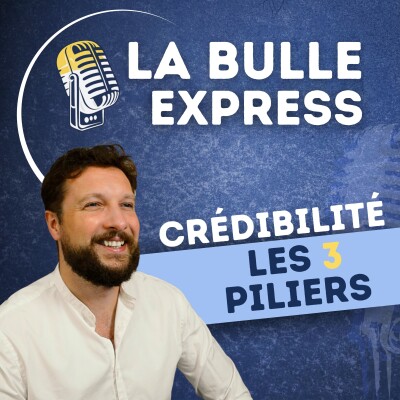 Crédibilité en prise de parole : les 3 piliers incontournables | La Bulle Express cover