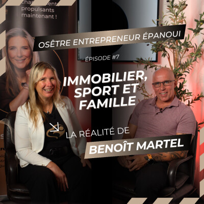 Immobilier, sport et famille avec Benoit Martel cover