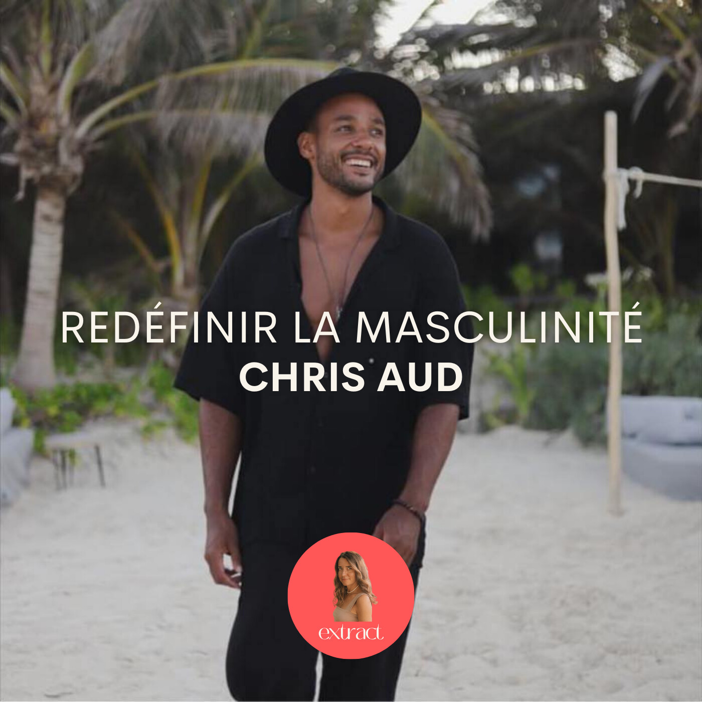 Chris Aud : redéfinir la masculinité