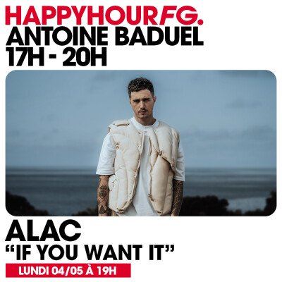 HAPPY HOUR FG AVEC ANTOINE BADUEL. L'INTERVIEW : ALAC (BORIS WAY) cover