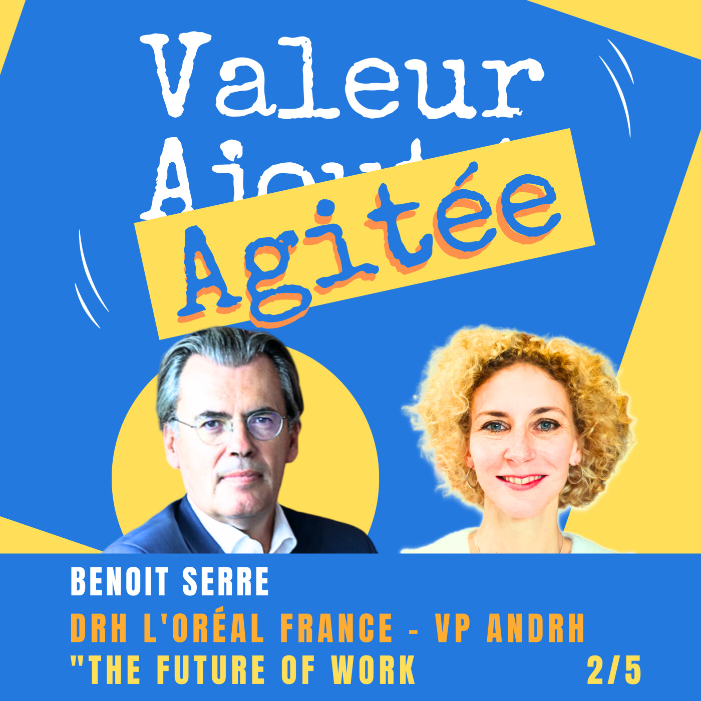 VALEUR AGITÉE, le 1er Podcast des Dirigeants, DRH et managers pour MIEUX VIVRE AU TRAVAIL !