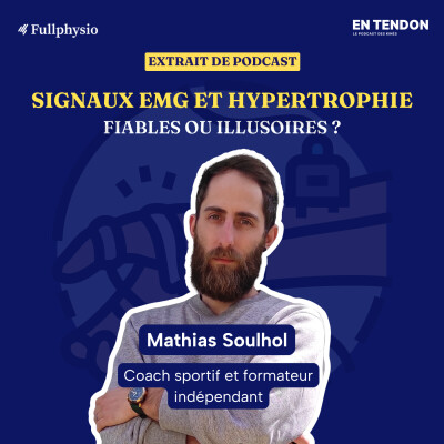 [Extrait #18] Signal EMG et hypertrophie, fiable ? | Mathias Soulhol, coach et formateur scientifique cover