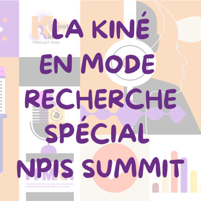 La kiné en mode recherche - Spécial NPIS Summit cover