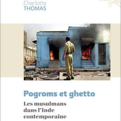 Pogroms et ghetto. Les musulmans dans l'Inde contemporaine cover