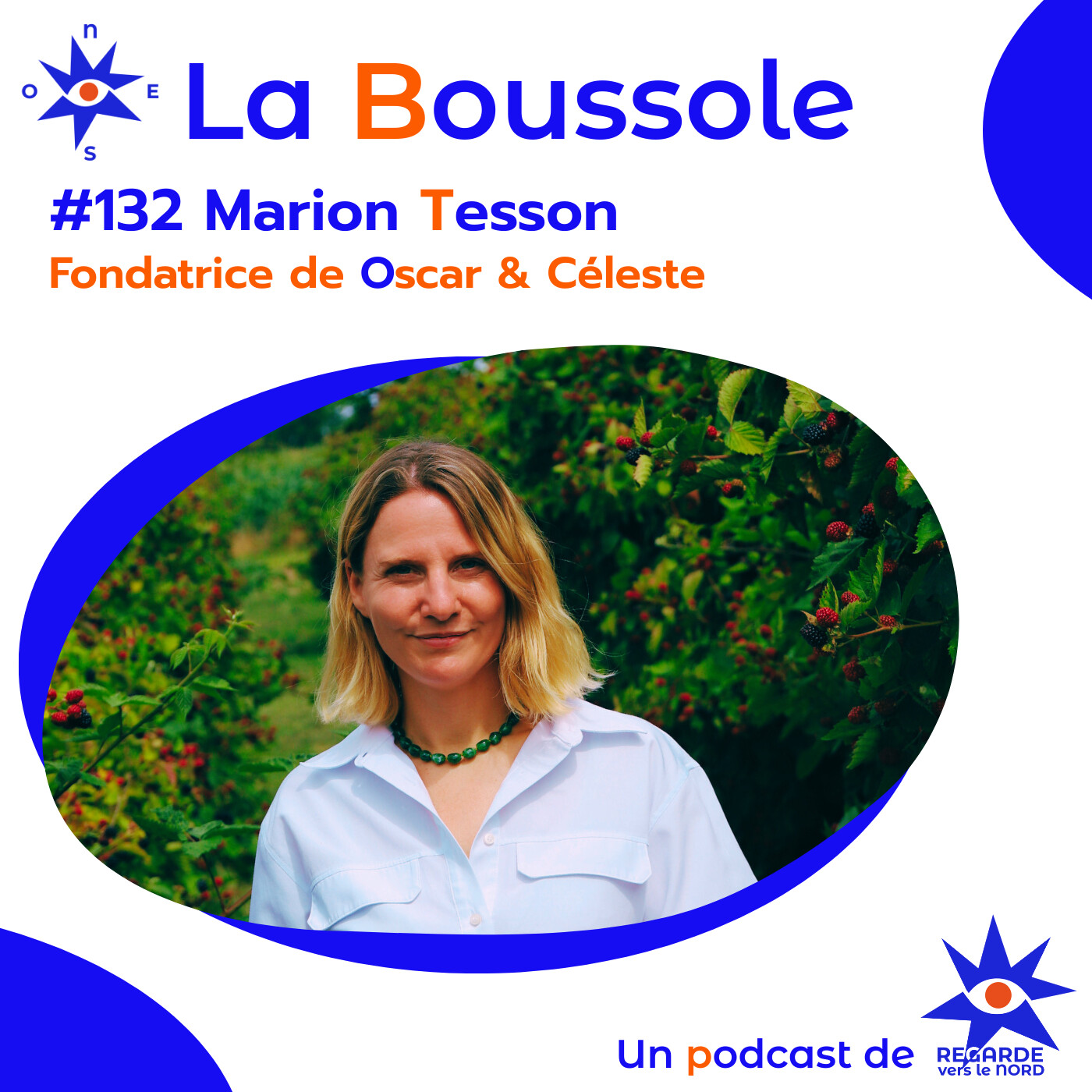 #132 Marion Tesson, fondatrice de Oscar & Céleste, jus d'exception et mixologie végétale