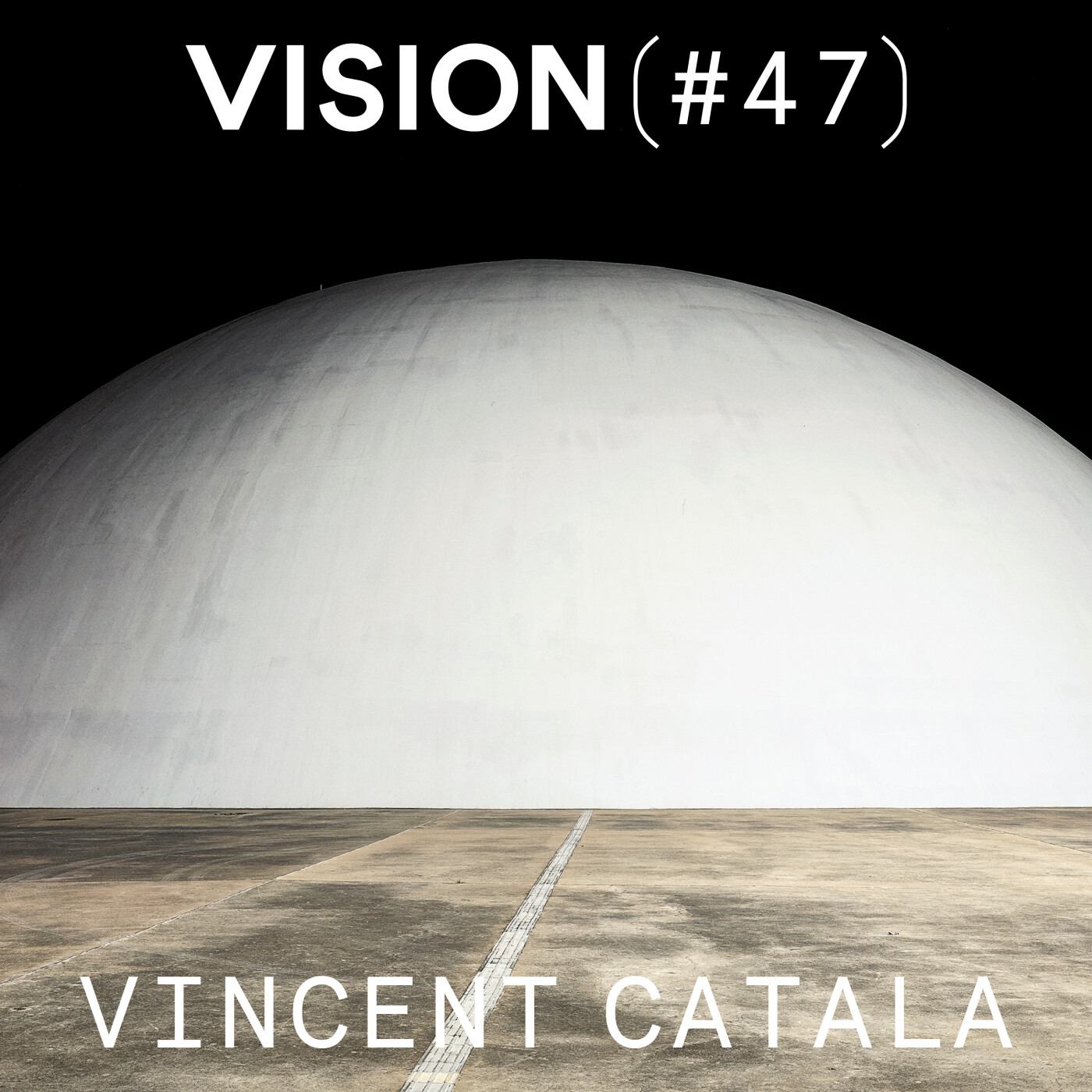 VISION #47 â VINCENT CATALA ïœLe rapport au temps et Ă l'espace