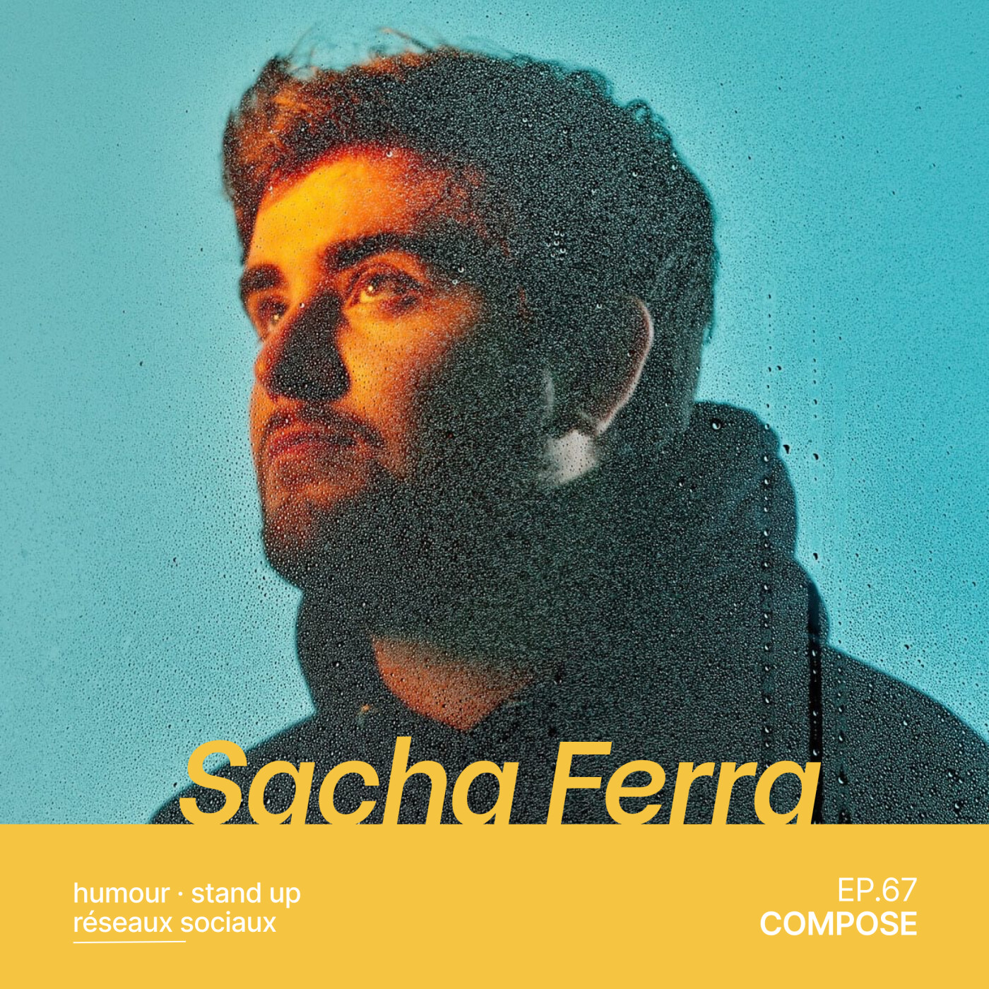 67. Sacha Ferra – « Quand tu ris, tu te sens vivant·e »