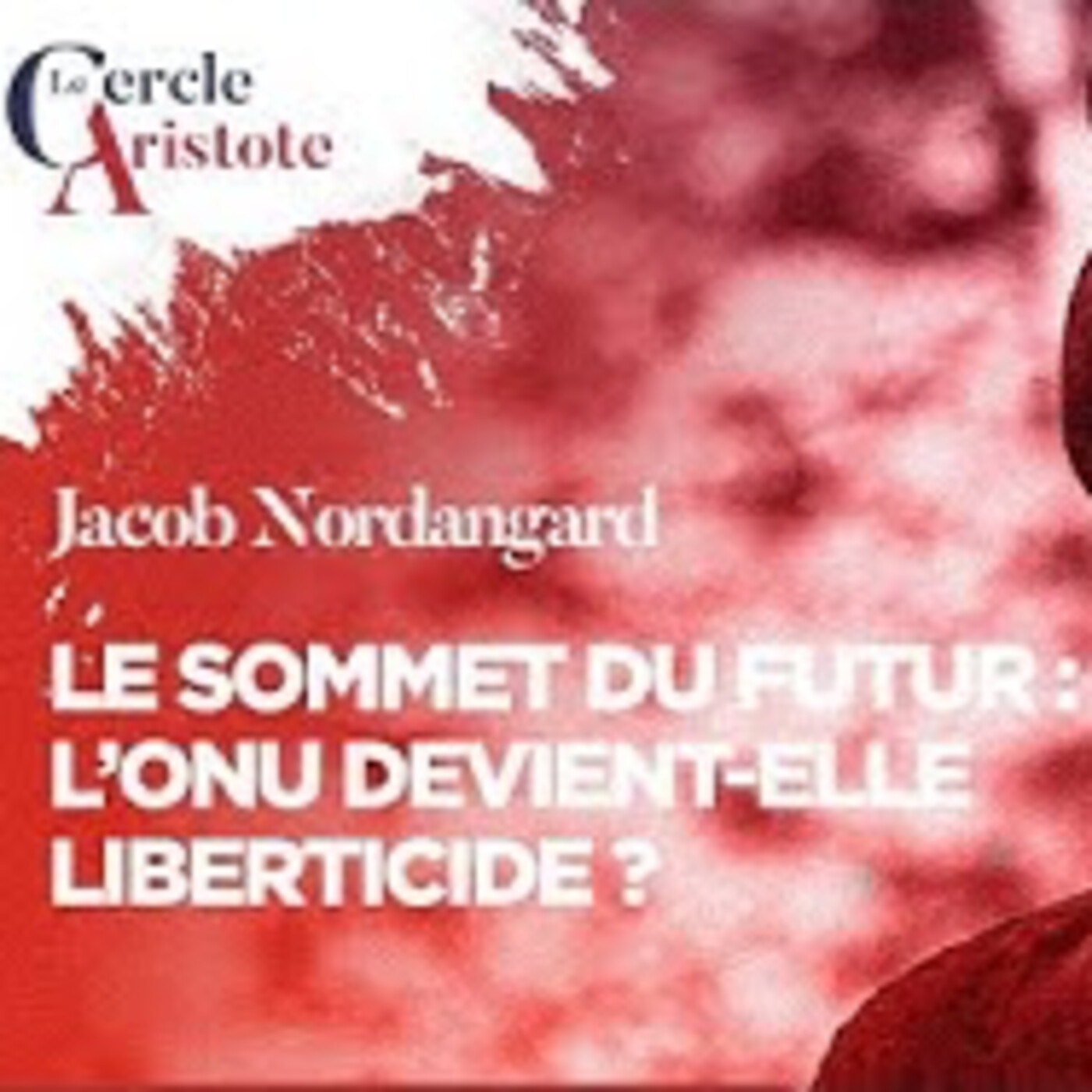 Le sommet du futur : vers un tournant totalitaire ? - J. Nordangard - # politique episode artwork