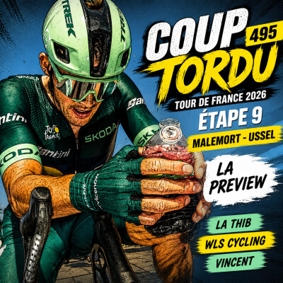 COUP TORDU 495 : TOUR DE FRANCE 2026, MALEMORT - USSEL ETAPE 9 cover
