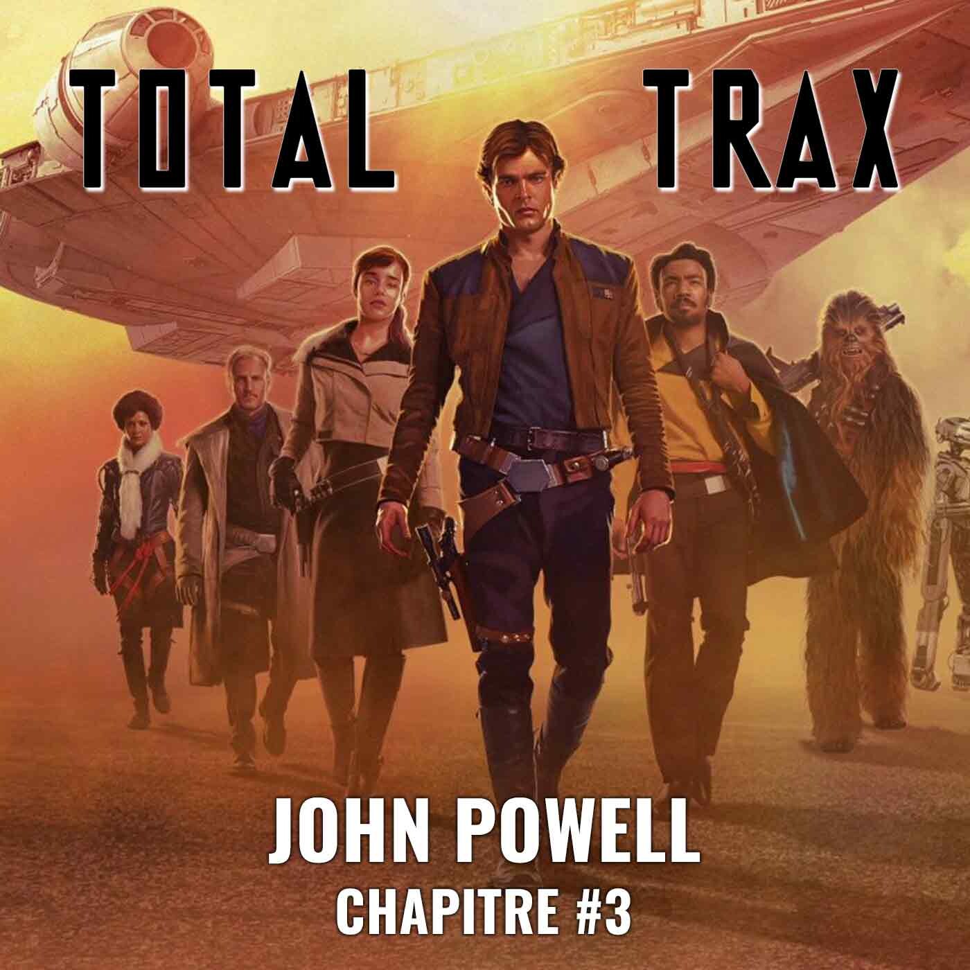 (253) John Powell – Chapitre #3