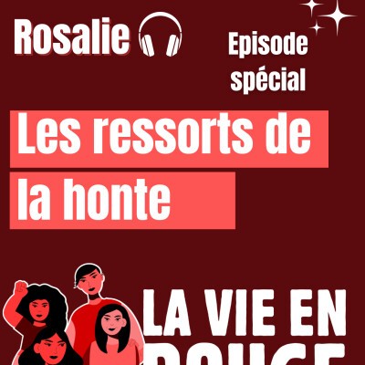 Episode spécial : Rosalie parle de la honte liée au trauma et de la culpabilité cover